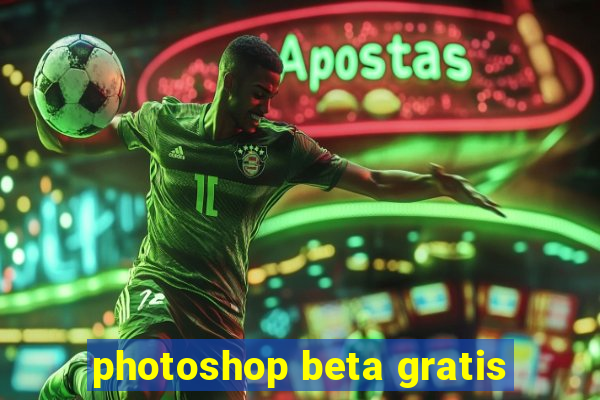 photoshop beta gratis